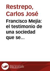 Francisco Mejía: el testimonio de una sociedad que se complace | Biblioteca Virtual Miguel de Cervantes