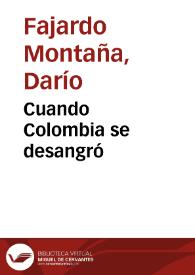 Cuando Colombia se desangró | Biblioteca Virtual Miguel de Cervantes