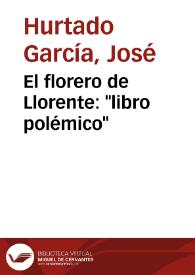 El florero de Llorente: "libro polémico" | Biblioteca Virtual Miguel de Cervantes