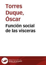 Función social de las vísceras | Biblioteca Virtual Miguel de Cervantes