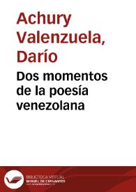 Dos momentos de la poesía venezolana | Biblioteca Virtual Miguel de Cervantes