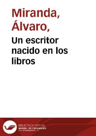 Un escritor nacido en los libros | Biblioteca Virtual Miguel de Cervantes