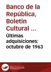 Últimas adquisiciones: octubre de 1963 | Biblioteca Virtual Miguel de Cervantes