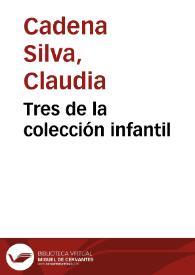 Tres de la colección infantil | Biblioteca Virtual Miguel de Cervantes