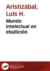 Mundo intelectual en ebullición | Biblioteca Virtual Miguel de Cervantes