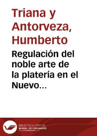 Regulación del noble arte de la platería en el Nuevo Reino de Granada | Biblioteca Virtual Miguel de Cervantes