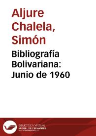 Bibliografía Bolivariana: Junio de 1960 | Biblioteca Virtual Miguel de Cervantes