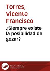 ¿Siempre existe la posibilidad de gozar? | Biblioteca Virtual Miguel de Cervantes