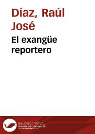 El exangüe reportero | Biblioteca Virtual Miguel de Cervantes