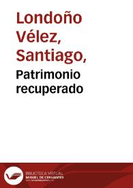 Patrimonio recuperado | Biblioteca Virtual Miguel de Cervantes