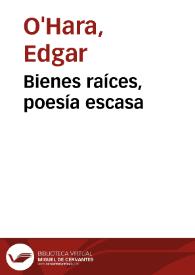 Bienes raíces, poesía escasa | Biblioteca Virtual Miguel de Cervantes