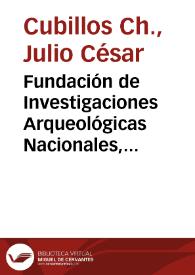 Fundación de Investigaciones Arqueológicas Nacionales, Informes preliminares | Biblioteca Virtual Miguel de Cervantes