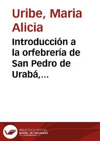 Introducción a la orfebrería de San Pedro de Urabá, una región del noroccidente colombiano | Biblioteca Virtual Miguel de Cervantes