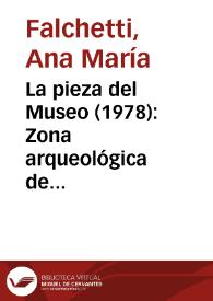 La pieza del Museo (1978): Zona arqueológica de Tierradentro | Biblioteca Virtual Miguel de Cervantes