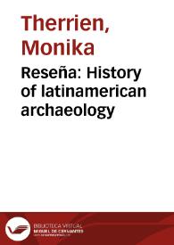 Reseña: History of latinamerican archaeology | Biblioteca Virtual Miguel de Cervantes