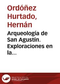 Arqueología de San Agustín. Exploraciones en la confluencia de los ríos Naranjos y Granadillos | Biblioteca Virtual Miguel de Cervantes