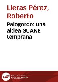 Palogordo: una aldea GUANE temprana | Biblioteca Virtual Miguel de Cervantes