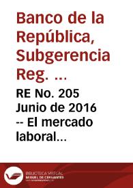 RE No. 205 Junio  de 2016 -- El mercado laboral colombiano: contraste de la GEIH y la PILA con otras fuentes de información | Biblioteca Virtual Miguel de Cervantes