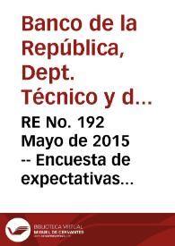 RE No. 192 Mayo  de 2015 -- Encuesta de expectativas de abril de 2015 | Biblioteca Virtual Miguel de Cervantes