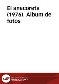 El anacoreta (1976). Álbum de fotos | Biblioteca Virtual Miguel de Cervantes