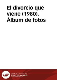 El divorcio que viene (1980). Álbum de fotos | Biblioteca Virtual Miguel de Cervantes