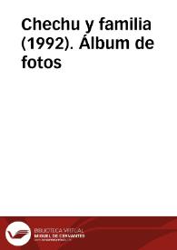 Chechu y familia (1992). Álbum de fotos | Biblioteca Virtual Miguel de Cervantes