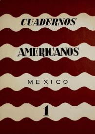 Cuadernos americanos. Año IV, vol. XIX, núm. 1, enero-febrero de 1945 | Biblioteca Virtual Miguel de Cervantes