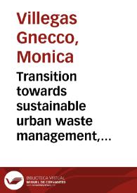 Transition towards sustainable urban waste management, rescaling recycling governance in Colombia. The case of Bogotá = Transición hacia la gestión sostenible de residuos solidos urbanos, ajustando la escala de la gobernanza del reciclaje en Colombia. Bogotá como estudio de caso | Biblioteca Virtual Miguel de Cervantes