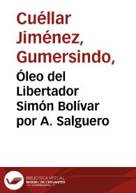 Óleo del Libertador Simón Bolívar por A. Salguero | Biblioteca Virtual Miguel de Cervantes