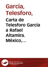 Carta de Telesforo García a Rafael Altamira. México, 22 de junio de 1910 | Biblioteca Virtual Miguel de Cervantes