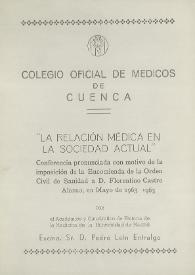 La relación médica en la sociedad actual / Pedro Laín Entralgo  | Biblioteca Virtual Miguel de Cervantes