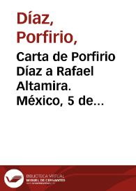 Carta de Porfirio Díaz a Rafael Altamira. México, 5 de agosto de 1910 | Biblioteca Virtual Miguel de Cervantes