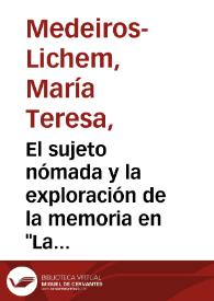 El sujeto nómada y la exploración de la memoria en "La travesía" de Luisa  Valenzuela / María Teresa Medeiros-Lichem | Biblioteca Virtual Miguel de Cervantes