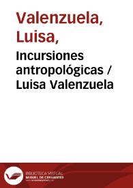 Incursiones antropológicas / Luisa Valenzuela | Biblioteca Virtual Miguel de Cervantes