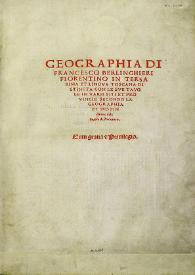 Geographia di Francesco Berlinghieri fiorentino in tersa rima et lingua toscana distincta con le sue tavo le in varii siti et provincie secondo la geographia et distincione dele tavole di Ptolomeo, ó, Geographia en questo volume septe giornate della geographia | Biblioteca Virtual Miguel de Cervantes