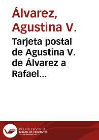 Tarjeta postal de Agustina V. de Álvarez a Rafael Altamira. Buenos Aires, 15 de marzo de 1911 | Biblioteca Virtual Miguel de Cervantes