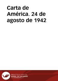 Carta de América. 24 de agosto de 1942 | Biblioteca Virtual Miguel de Cervantes