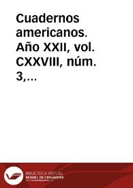 Cuadernos americanos. Año XXII, vol. CXXVIII, núm. 3, mayo-junio de 1963 | Biblioteca Virtual Miguel de Cervantes