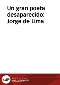 Un gran poeta desaparecido: Jorge de Lima / por Pilar Vázquez Cuesta | Biblioteca Virtual Miguel de Cervantes