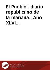 El Pueblo : diario republicano de la mañana.: Año XLVI Número 15742/15767 - enero 1939 mes completo | Biblioteca Virtual Miguel de Cervantes