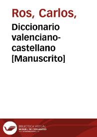 Diccionario valenciano-castellano [Manuscrito] | Biblioteca Virtual Miguel de Cervantes