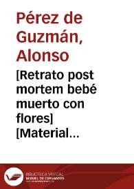 [Retrato post mortem bebé muerto con flores] [Material gráfico] | Biblioteca Virtual Miguel de Cervantes