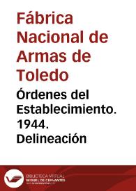 Órdenes del Establecimiento. 1944. Delineación | Biblioteca Virtual Miguel de Cervantes