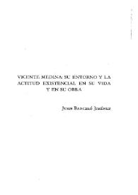 Vicente Medina: su entorno y la actitud existencial en su vida y en su obra / Juan Barceló Jiménez | Biblioteca Virtual Miguel de Cervantes