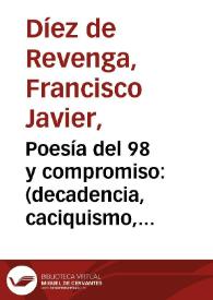 Poesía del 98 y compromiso: (decadencia, caciquismo, pobreza y emigración en Vicente Medina) / Francisco Javier Díez de Revenga | Biblioteca Virtual Miguel de Cervantes