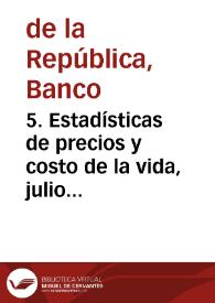 5. Estadísticas de precios y costo de la vida, julio 1963 | Biblioteca Virtual Miguel de Cervantes