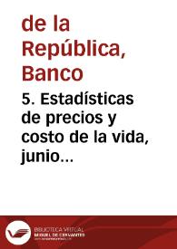 5. Estadísticas de precios y costo de la vida, junio 1964 | Biblioteca Virtual Miguel de Cervantes