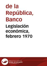 Legislación económica, febrero 1970 | Biblioteca Virtual Miguel de Cervantes