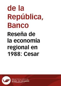 Reseña de la economía regional en 1988: Cesar | Biblioteca Virtual Miguel de Cervantes