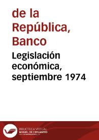 Legislación económica, septiembre 1974 | Biblioteca Virtual Miguel de Cervantes